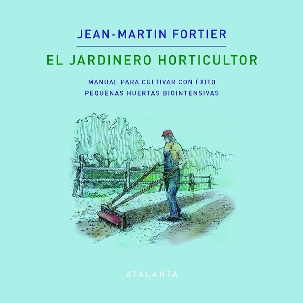 JARDINERO HORTICULTOR, EL  | 9788412074376 | Cooperativa Cultural Rocaguinarda