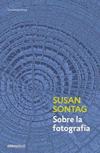 SOBRE LA FOTOGRAFÍA | 9788483467794 | SONTAG, SUSAN | Cooperativa Cultural Rocaguinarda