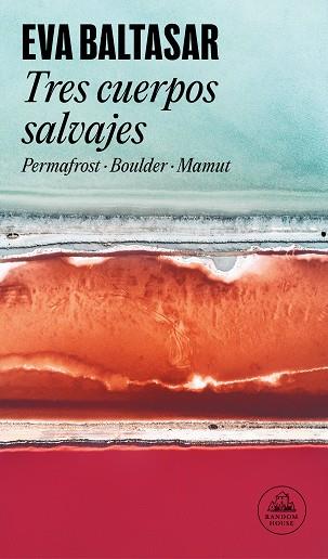 TRES CUERPOS SALVAJES | 9788439742883 | BALTASAR, EVA | Cooperativa Cultural Rocaguinarda