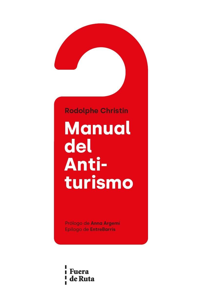 MANUAL DEL ANTITURISMO | 9788494789724 | Cooperativa Cultural Rocaguinarda