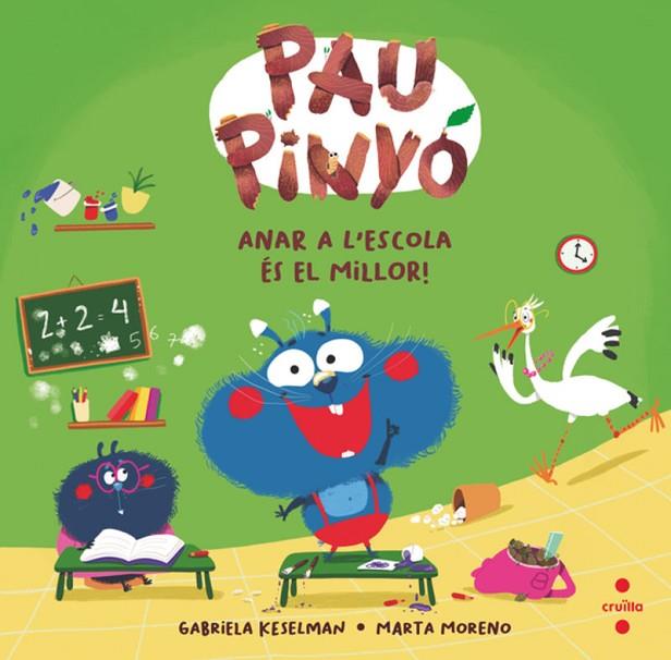 PAU PINYÓ: ANAR A L'ESCOLA ÉS EL MILLOR! | 9788466158381 | KESELMAN, GABRIELA | Cooperativa Cultural Rocaguinarda