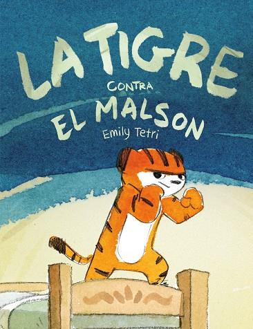 TIGRE CONTRA EL MALSON, LA | 9788417575809 | TETRI, EMILY | Cooperativa Cultural Rocaguinarda