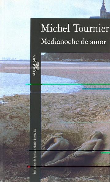 MEDIANOCHE DE AMOR | 9788420426099 | TOURNIER, MICHEL | Cooperativa Cultural Rocaguinarda