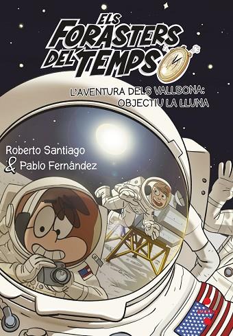 OBJECTIU LA LLUNA. AVENTURA DELS VALLBONA 10  | 9788466149730 | SANTIAGO, ROBERTO | Cooperativa Cultural Rocaguinarda