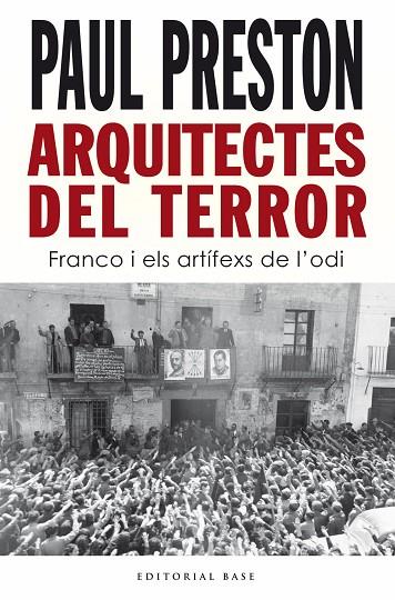 ARQUITECTES DEL TERROR. FRANCO I ELS ARTÍFEXS DE L’ODI | 9788418434938 | PRESTON, PAUL | Cooperativa Cultural Rocaguinarda