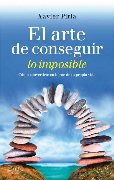 EL ARTE DE CONSEGUIR LO IMPOSIBLE | 9788408013112 | XAVIER PIRLA LLORENS | Cooperativa Cultural Rocaguinarda