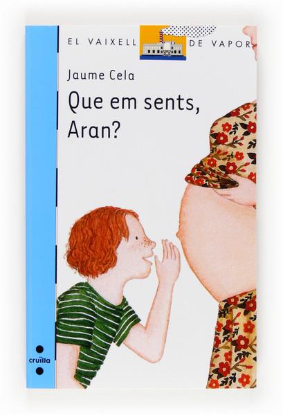 QUE EM SENTS, ARAN? | 9788466131896 | CELA I OLLÉ, JAUME | Cooperativa Cultural Rocaguinarda