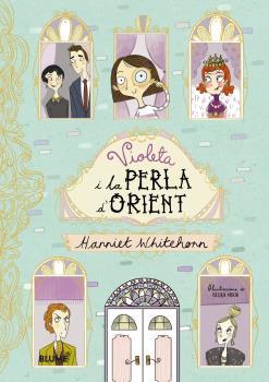 VIOLETA I LA PERLA D'ORIENT | 9788417254216 | WHITEHORN, HARRIET/MOOR, BECKA | Cooperativa Cultural Rocaguinarda