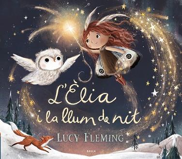 ÈLIA I LA LLUM DE NIT, L' | 9788447953240 | FLEMING, LUCY | Cooperativa Cultural Rocaguinarda