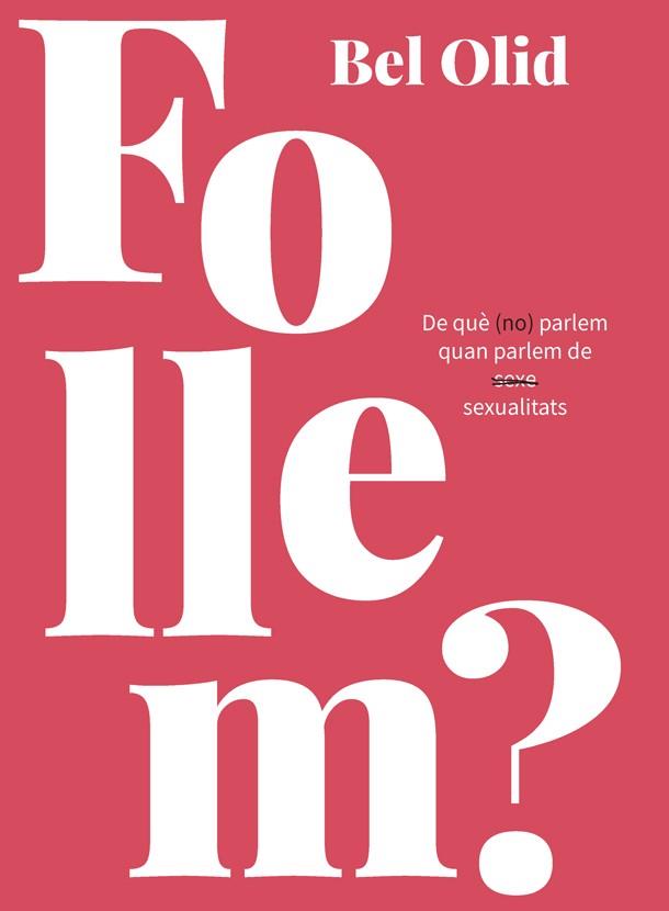 FOLLEM? | 9788416670444 | BEL OLID | Cooperativa Cultural Rocaguinarda