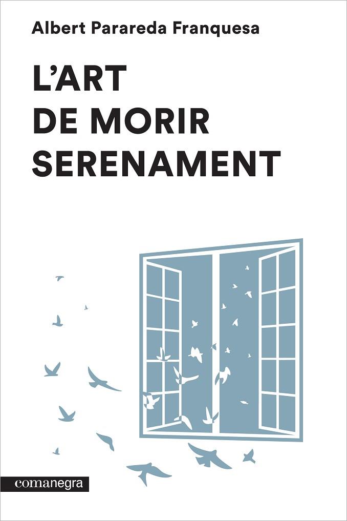 ART DE MORIR SERENAMENT, L' | 9788416033546 | PARAREDA FRANQUESA, ALBERT | Cooperativa Cultural Rocaguinarda