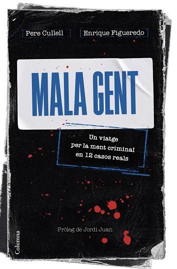 MALA GENT | 9788466430258 | CULLELL, PERE/FIGUEREDO, ENRIQUE | Cooperativa Cultural Rocaguinarda