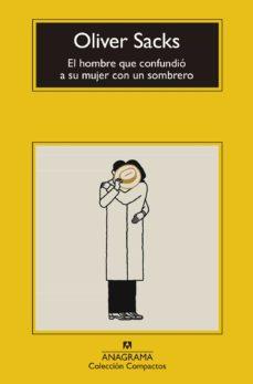HOMBRE QUE CONFUNDIÓ A SU MUJER CON UN SOMBRERO, EL  | 9788433973382 | SACKS, OLIVER (1933- ) | Cooperativa Cultural Rocaguinarda