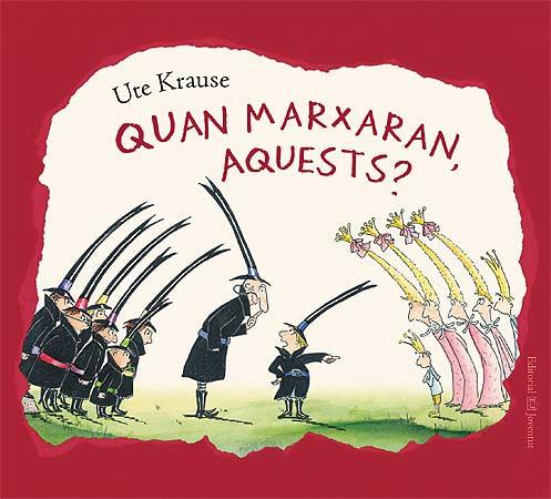 QUAN MARXARAN AQUESTS? | 9788426138279 | KRAUSE, UTE | Cooperativa Cultural Rocaguinarda