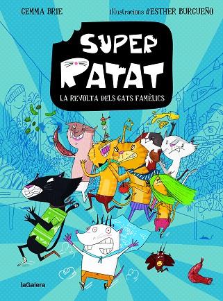 SUPERRATAT 2. LA REVOLTA DELS GATS FAMÈLICS | 9788424672812 | AMARGANT CARBONELL, GEMMA | Cooperativa Cultural Rocaguinarda