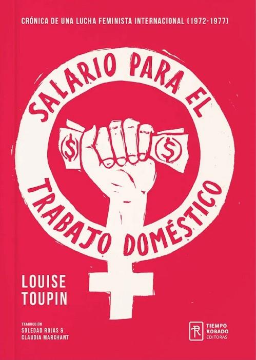 SALARIO PARA EL TRABAJO DOMÉSTICO | 9789569364334 | TOUPIN, LOUISE | Cooperativa Cultural Rocaguinarda
