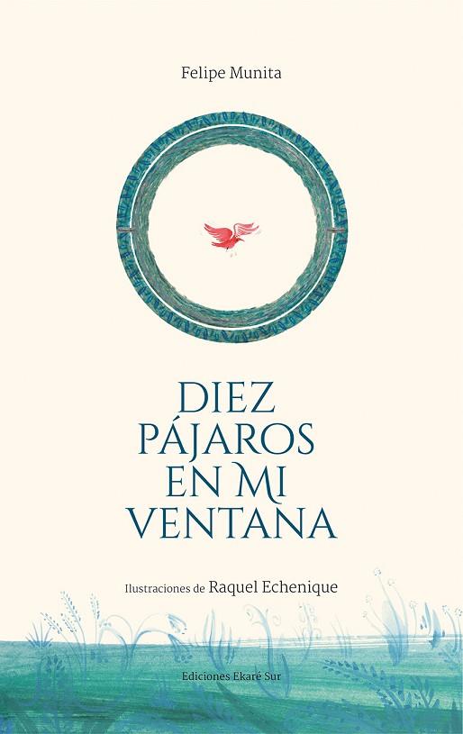 DIEZ PÁJAROS EN MI VENTANA | 9788494669972 | FELIPE MUNITA | Cooperativa Cultural Rocaguinarda