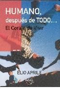 HUMANO, DESPUES DE TODO... | 9788495590374 | APRILE,ELIO | Cooperativa Cultural Rocaguinarda