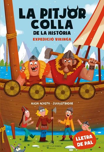 PITJOR COLLA DE LA HISTÒRIA, LA. EXPEDICIÓ VIKINGA | 9788419747426 | ACOSTA, ALICIA | Cooperativa Cultural Rocaguinarda