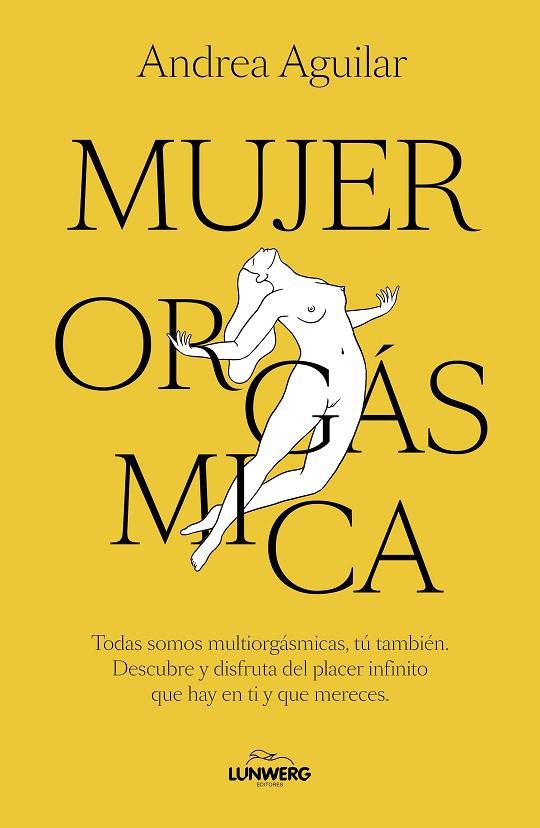 MUJER ORGÁSMICA | 9788410378070 | AGUILAR, ANDREA | Cooperativa Cultural Rocaguinarda