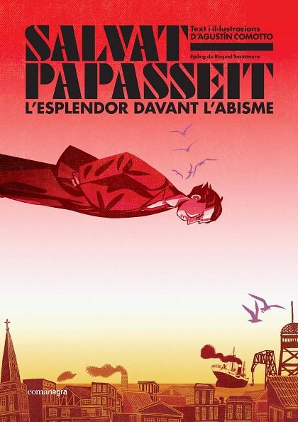 SALVAT-PAPASSEIT. L'ESPLENDOR DAVANT L'ABISME | 9788410161122 | COMOTTO, AGUSTÍN | Cooperativa Cultural Rocaguinarda