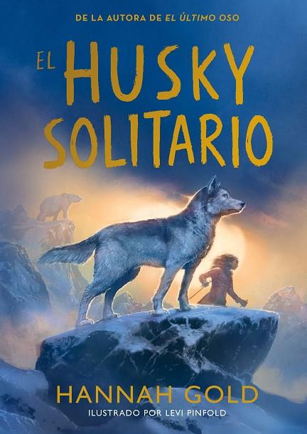 HUSKY SOLITARIO, EL | 9791387574772 | GOLD, HANNAH | Cooperativa Cultural Rocaguinarda
