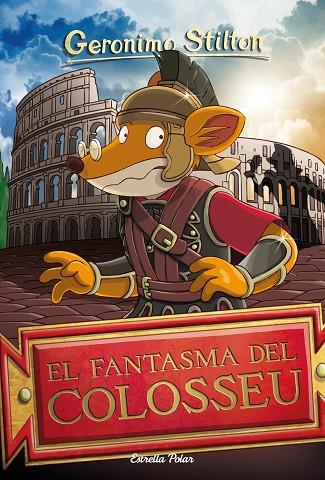 FANTASMA DEL COLOSSEU, EL | 9788413890005 | STILTON, GERÓNIMO | Cooperativa Cultural Rocaguinarda