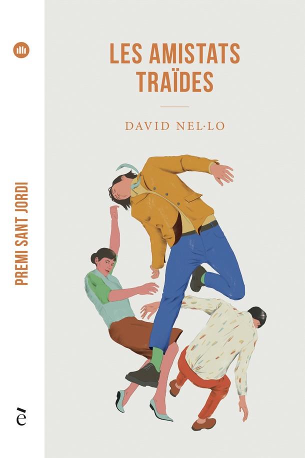 AMISTATS TRAÏDES, LES | 9788441232181 | NEL·LO, DAVID | Cooperativa Cultural Rocaguinarda