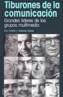 TIBURONES DE LA COMUNICACION | 9788436809848 | FRATTINI, ERIC ... [ET AL.] | Cooperativa Cultural Rocaguinarda