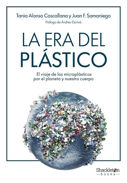 ERA DEL PLÁSTICO, LA | 9788413617060 | ALONSO CASCALLANA, TANIA/F. SAMANIEGO, JUAN | Cooperativa Cultural Rocaguinarda