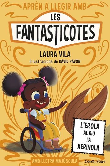 APRÈN A LLEGIR AMB LES FANTASTICOTES 12. L'EROLA AL RIU FA XERINOLA | 9791387519810 | VILA, LAURA | Cooperativa Cultural Rocaguinarda