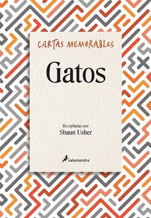 CARTAS MEMORABLES: GATOS | 9788416295180 | USHER, SHAUN | Cooperativa Cultural Rocaguinarda