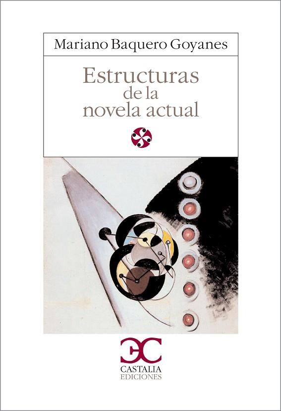 ESTRUCTURAS DE LA NOVELA ACTUAL | 9788470395505 | BAQUERO GOYANES, MARIANO | Cooperativa Cultural Rocaguinarda