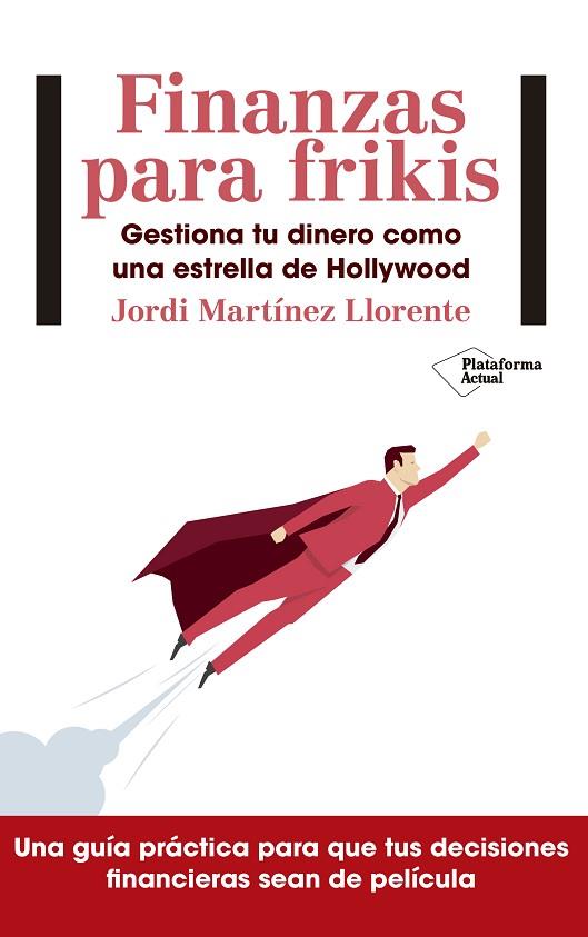 FINANZAS PARA FRIKIS | 9788417114299 | MARTÍNEZ LLORENTE, JORDI | Cooperativa Cultural Rocaguinarda