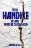 ENSAYO SOBRE EL CANSANCIO | 9788420632490 | HANDKE, PETER | Cooperativa Cultural Rocaguinarda