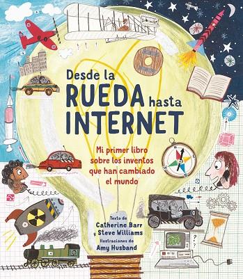 DESDE LA RUEDA HASTA INTERNET | 9788413188706 | BARR, CATHERINE/WILLIAMS, STEVE | Cooperativa Cultural Rocaguinarda