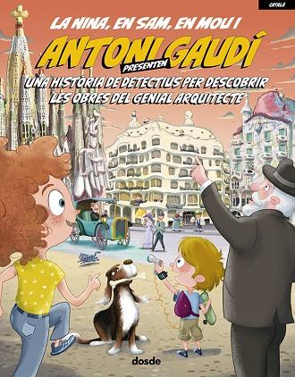 NINA, SAM, MOU Y ANTONI GAUDÍ (CATALÁN) | 9788491032960 | VARIOS AUTORES | Cooperativa Cultural Rocaguinarda