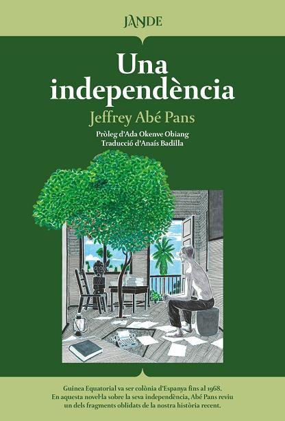 INDEPENDENCIA, UNA (CAT) | 9791387656140 | ABE PANS, JEFFREY | Cooperativa Cultural Rocaguinarda