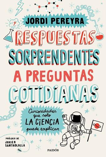 RESPUESTAS SORPRENDENTES A PREGUNTAS COTIDIANAS | 9788449336515 | PEREYRA, JORDI | Cooperativa Cultural Rocaguinarda