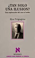 TAN SOLO UNA ILUSION? | 9788472236110 | PRIGOGINE, ILYA | Cooperativa Cultural Rocaguinarda