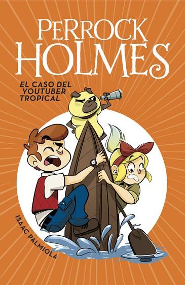 CASO DEL YOUTUBER TROPICAL, EL (SERIE PERROCK HOLMES 6) | 9788490438299 | ISAAC PALMIOLA | Cooperativa Cultural Rocaguinarda