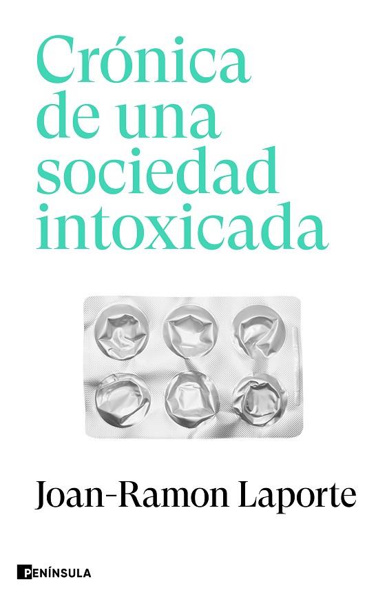CRÓNICA DE UNA SOCIEDAD INTOXICADA | 9788411002271 | LAPORTE, JOAN-RAMON | Cooperativa Cultural Rocaguinarda