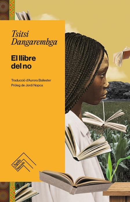 LLIBRE DEL NO, EL - CAT | 9788419515216 | DANGAREMBGA, TSITSI | Cooperativa Cultural Rocaguinarda