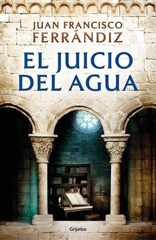 JUICIO DEL AGUA, EL  | 9788425359804 | FERRÁNDIZ, JUAN FRANCISCO | Cooperativa Cultural Rocaguinarda