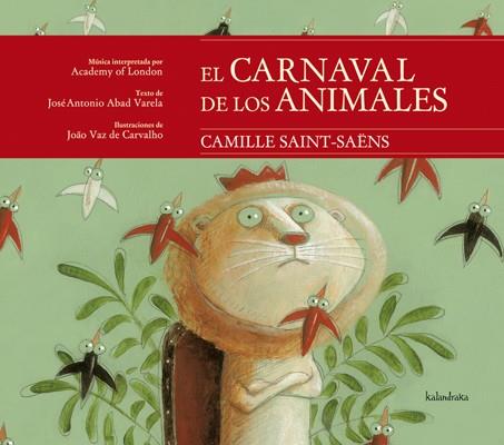 CARNAVAL DE LOS ANIMALES, EL | 9788484648222 | ABAD VARELA, JOSÉ ANTONIO/VAZ DE CARVALHO, JOAO | Cooperativa Cultural Rocaguinarda