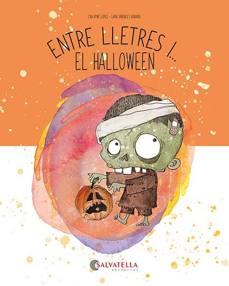 ENTRE LLETRES I... EL HALLOWEEN | 9788419565853 | AYNÉ LÓPEZ, EVA | Cooperativa Cultural Rocaguinarda