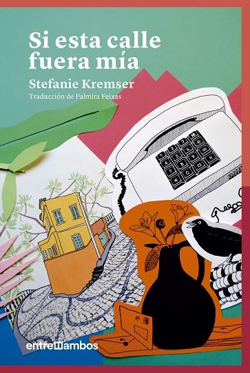 SI ESTA CALLE FUERA MÍA | 9788416379187 | KREMSER, STEFANIE | Cooperativa Cultural Rocaguinarda
