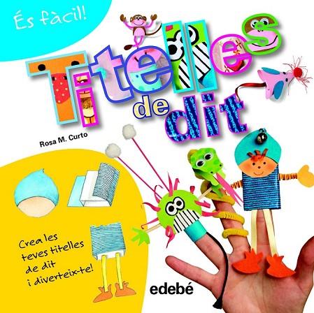 ÉS FÀCIL: TITELLES DE DIT | 9788468311562 | CURTO MILÀ, ROSA MARÍA | Cooperativa Cultural Rocaguinarda