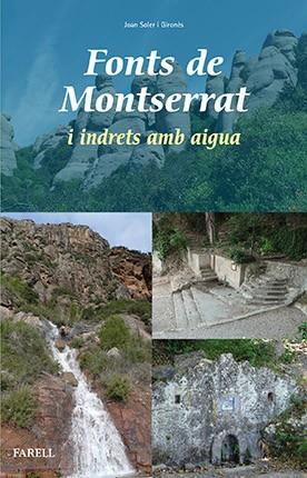 FONTS DE MONTSERRAT I INDRETS AMB AIGUA | 9788492811915 | SOLER GIRONÈS, JOAN | Cooperativa Cultural Rocaguinarda