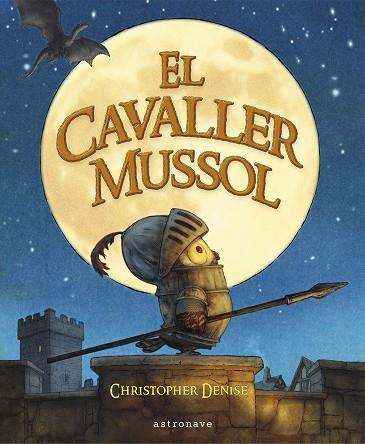 CAVALLER MUSSOL, EL | 9788467968200 | DENISE, CHRISTOPHER | Cooperativa Cultural Rocaguinarda